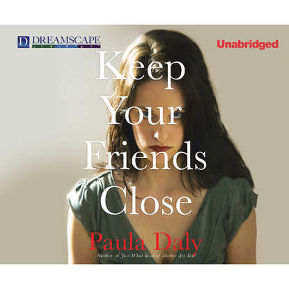 

Keep Your Friends Close (Unabridged)