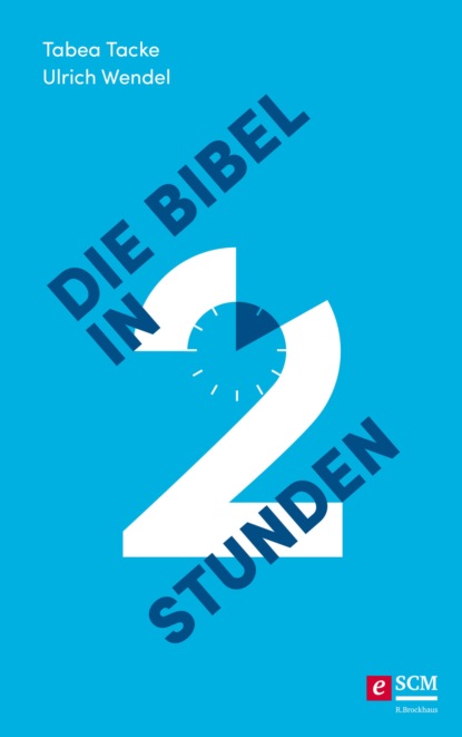 Ulrich Wendel - Die Bibel in zwei Stunden