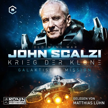 Galaktische Mission - Krieg der Klone 5 (Ungekürzt) (John Scalzi). 