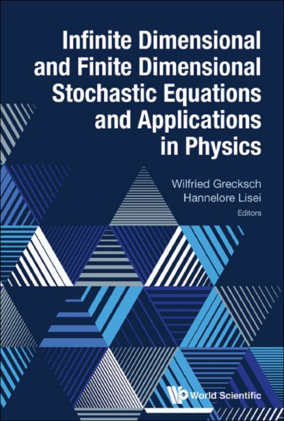 

Infinite Dimensional And Finite Dimensional Stochastic Equations And Applications In Physics