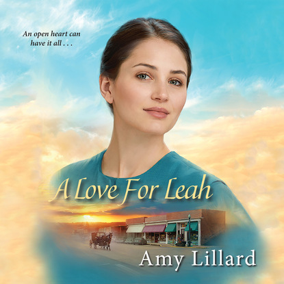 Amy Lillard - A Love for Leah - Amish of Pontotoc, Book 2 (Unabridged)