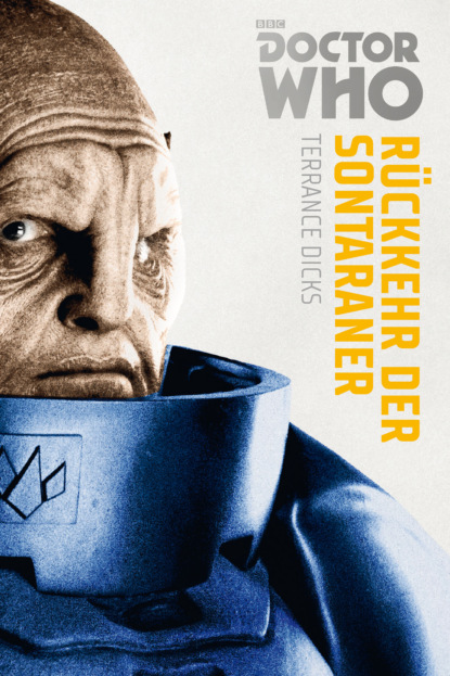 Terrance  Dicks - Doctor Who Monster-Edition 3: Rückkehr der Sontaraner