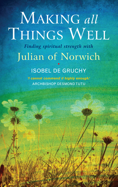 Isobel de Gruchy - Making All Things Well