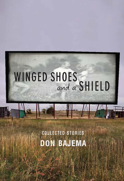 Don  Bajema - Winged Shoes and a Shield