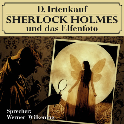 Ксюша Ангел - Sherlock Holmes und das Elfenfoto