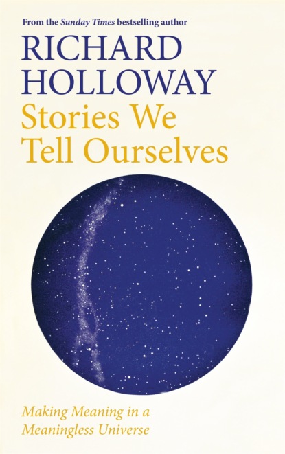 

Stories We Tell Ourselves