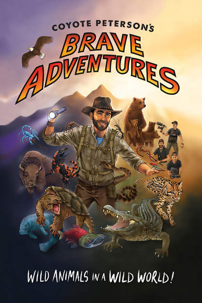 Coyote Peterson — Coyote Peterson’s Brave Adventures