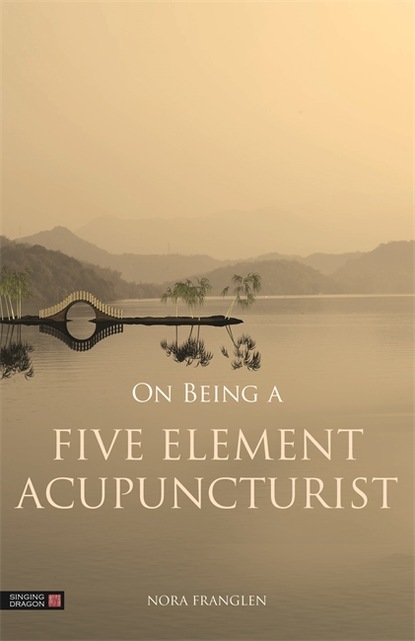 

On Being a Five Element Acupuncturist