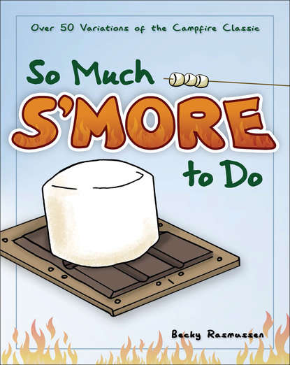 Becky Rasmussen — So Much S'more to Do