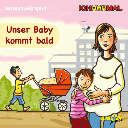 

Unser Baby kommt bald (Ungekürzt)