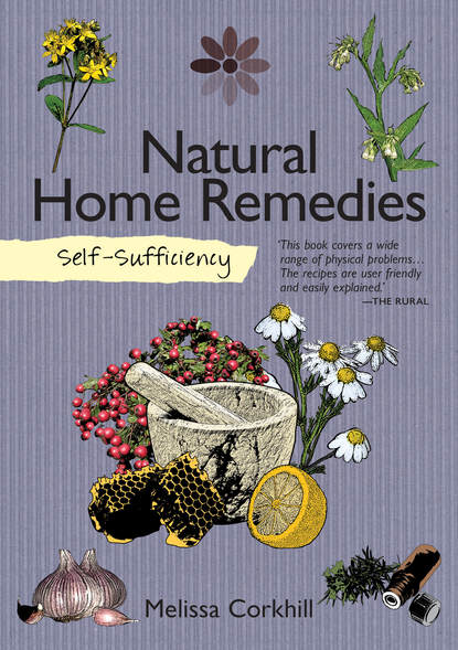 Melissa Corkhill — Self-Sufficiency: Natural Home Remedies