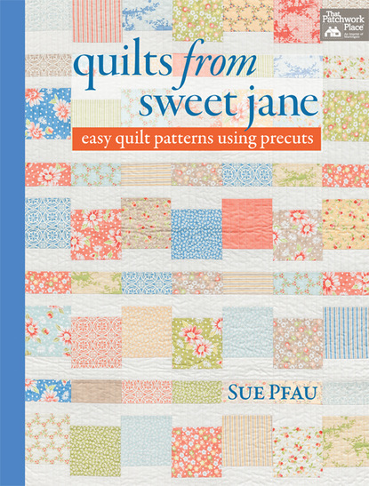 Sue Pfau — Quilts from Sweet Jane