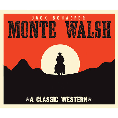 

Monte Walsh (Unabridged)