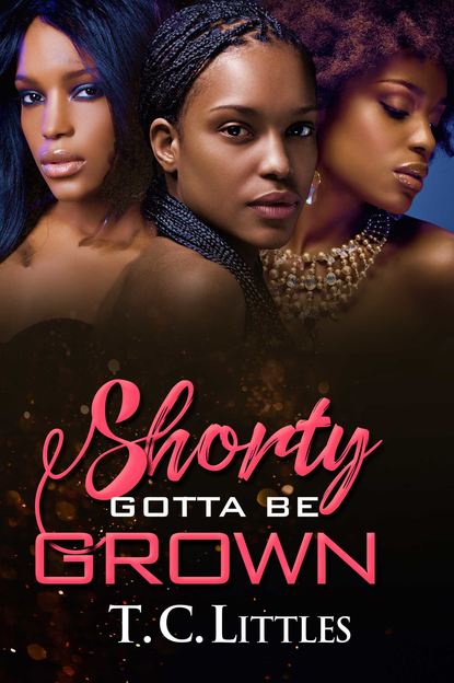 

Shorty Gotta Be Grown