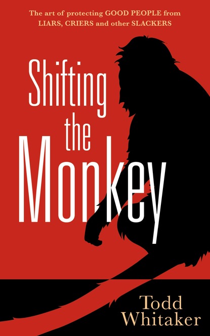 Todd Whitaker - Shifting the Monkey