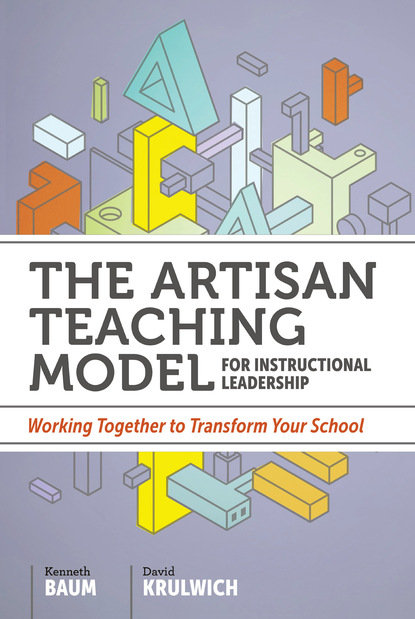 Kenneth Baum - The Artisan Teaching Model for Instructional Leadership