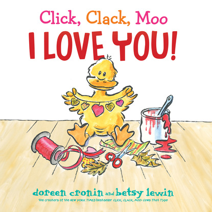 Doreen Cronin — Click, Clack, Moo I Love You! (Unabridged)