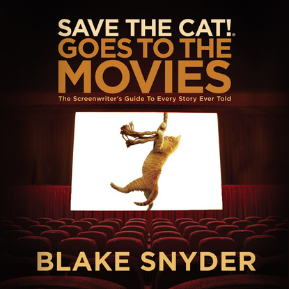 Ксюша Ангел - Save the Cat! Goes to the Movies - Save The Cat!, Book 2 (Unabridged)