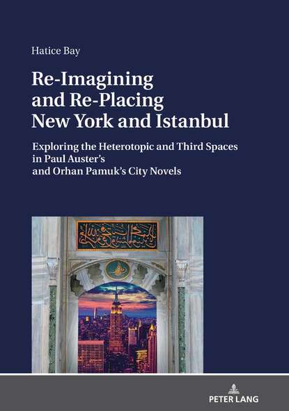 

Re-Imagining and Re-Placing New York and Istanbul