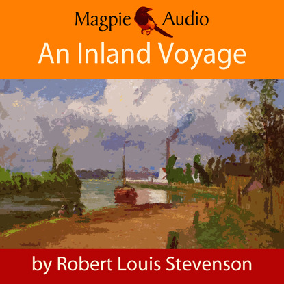 Роберт Льюис Стивенсон - An Inland Voyage (Unabridged)