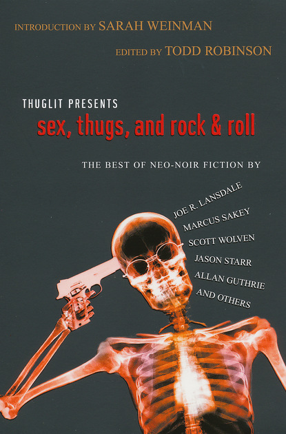 Todd Robinson — Sex, Thugs, and Rock & Roll