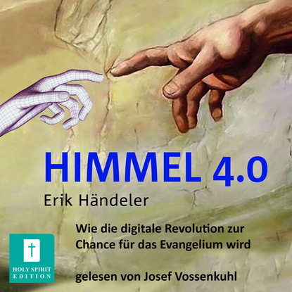 Erik Händeler - Himmel 4.0 (Ungekürzt)