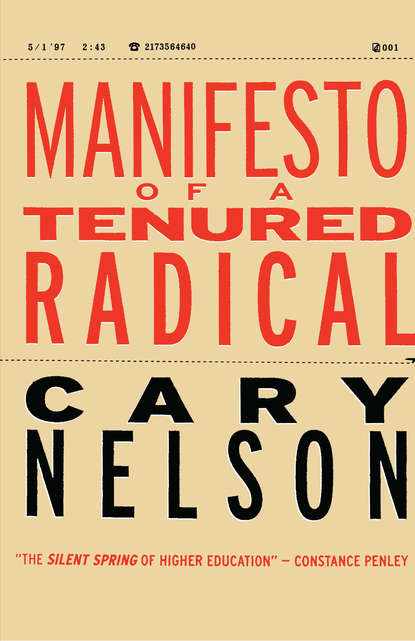 Cary  Nelson - Manifesto of a Tenured Radical