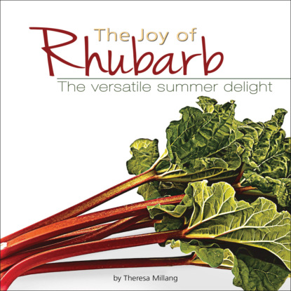 Группа авторов - The Joy of Rhubarb