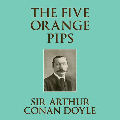 

The Five Orange Pips (Unabridged)