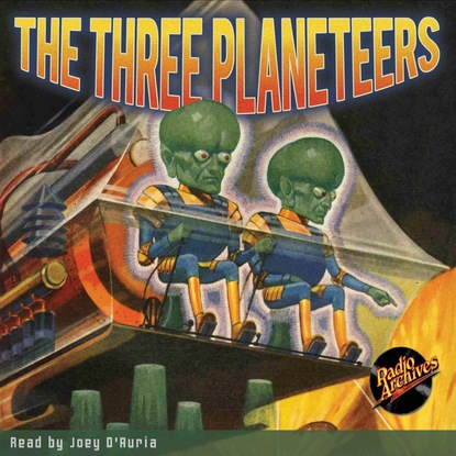 

The Three Planeteers (Unabridged)