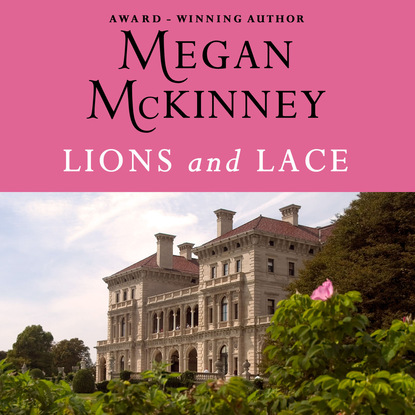 Meagan McKinney - Lions and Lace - Van Alen Sisters 1 (Unabridged)