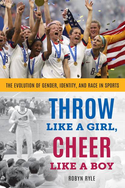 Robyn Ryle - Throw Like a Girl, Cheer Like a Boy