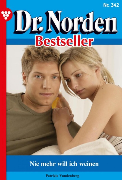

Dr. Norden Bestseller 342 – Arztroman