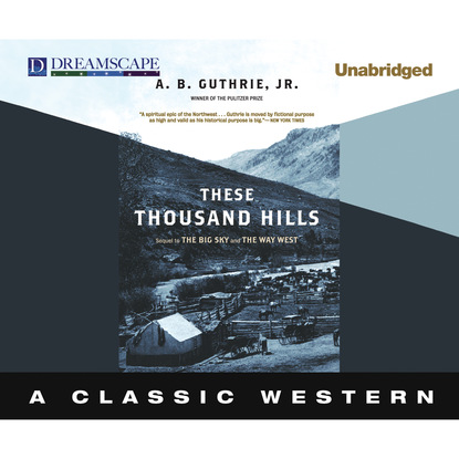 Ксюша Ангел - These Thousand Hills - The Big Sky 3 (Unabridged)