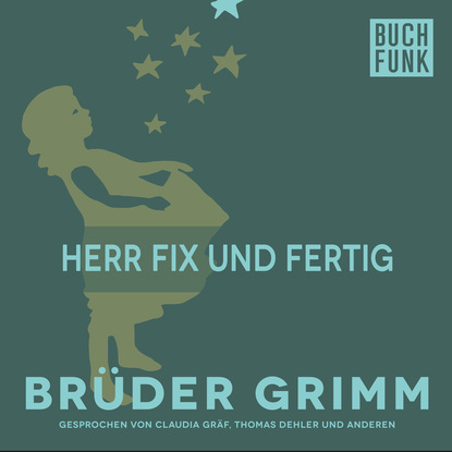 Brüder Grimm - Herr Fix und Fertig