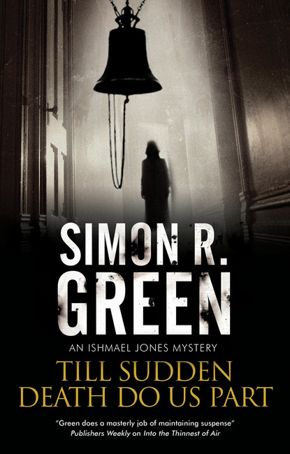 Simon R. Green — Till Sudden Death Do Us Part