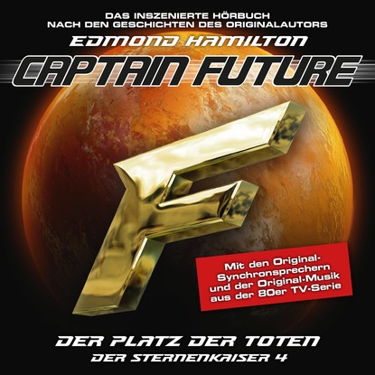 Captain Future, Der Sternenkaiser, Folge 4: Der Platz der Toten