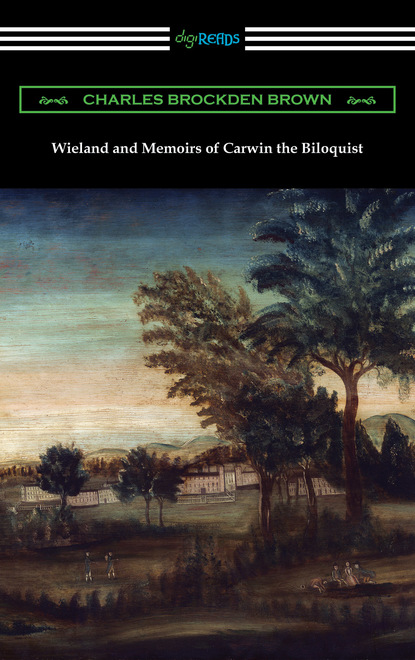 

Wieland and Memoirs of Carwin the Biloquist