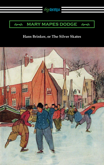 

Hans Brinker, or The Silver Skates