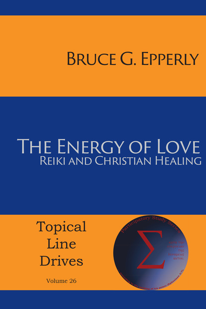 Bruce G. Epperly — The Energy of Love