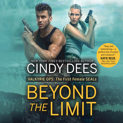 Cindy Dees - Beyond the Limit - Valkyrie Ops, Book 1 (Unabridged)