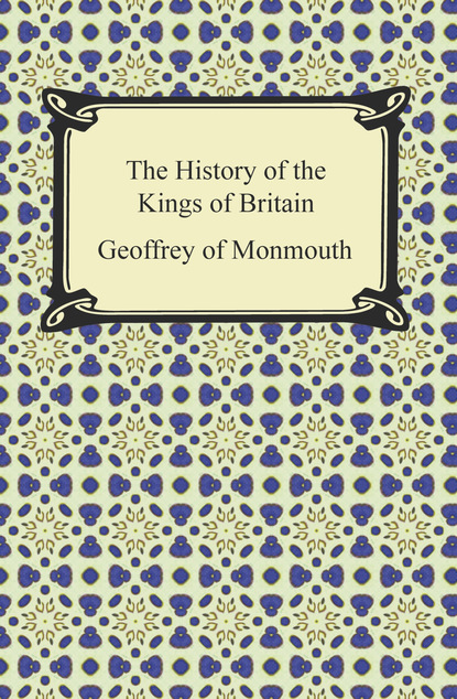 

The History of the Kings of Britain