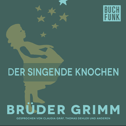 Brüder Grimm - Der singende Knochen