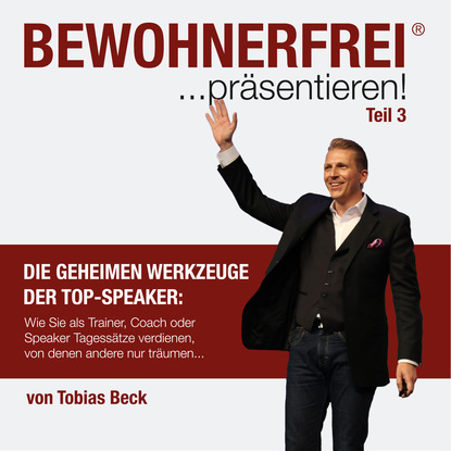 Tobias Beck - Bewohnerfrei präsentieren (Teil 3)