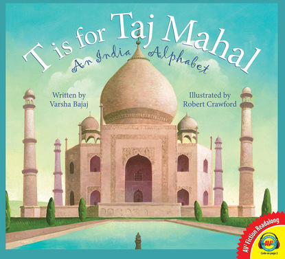 

T is for Taj Mahal: An India Alphabet