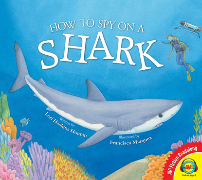 Lori Haskins Houran — How to Spy on a Shark