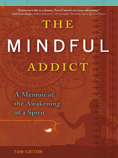 Tom Catton - The Mindful Addict