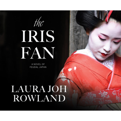 

The Iris Fan - A Novel of Feudal Japan - A Sano Ichiro Mystery 18 (Unabridged)