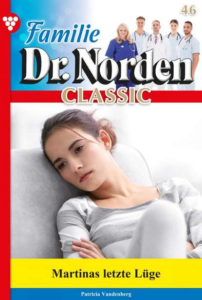 

Familie Dr. Norden Classic 46 – Arztroman