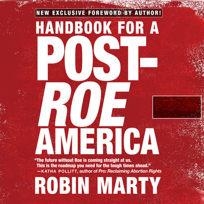 

Handbook for a Post-Roe America (Unabridged)